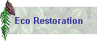Eco Restoration